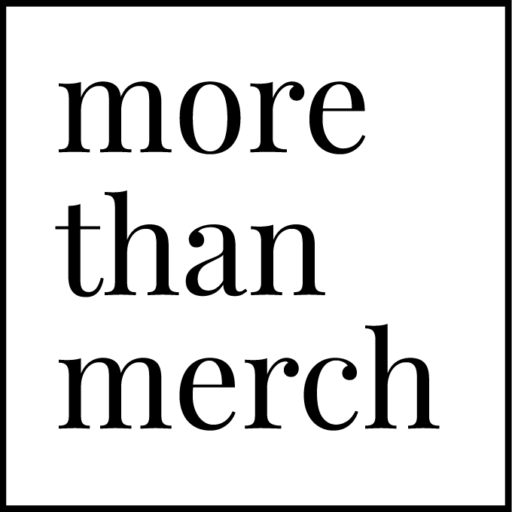More than merch